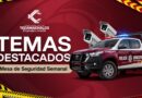 Mesa de Seguridad Semanal, resultados destacados del 29 de junio al 5 de julio